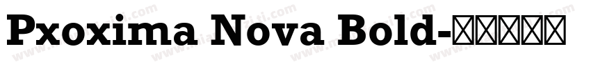 Pxoxima Nova Bold字体转换